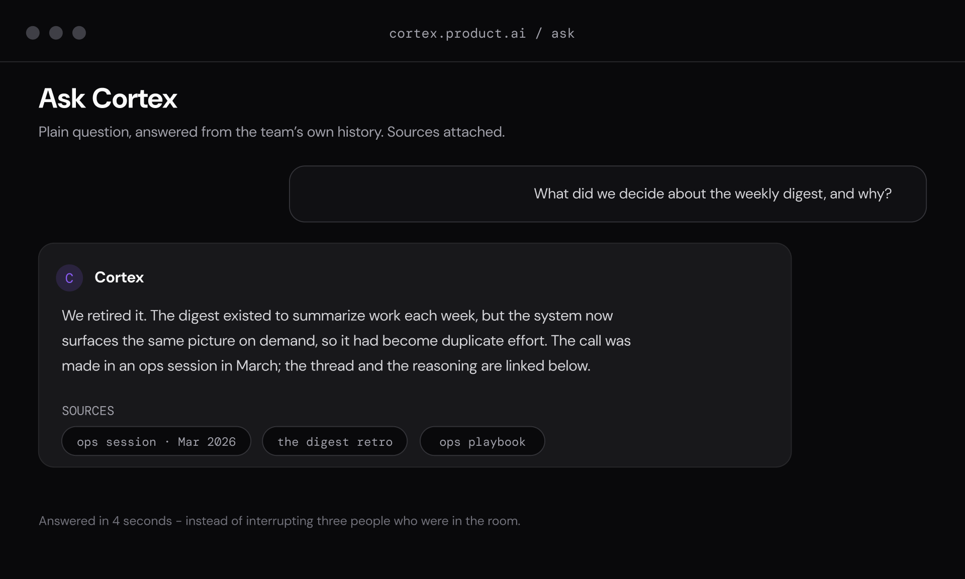 The Ask Cortex view: a plain-language question answered from the team’s own history, with its sources attached.